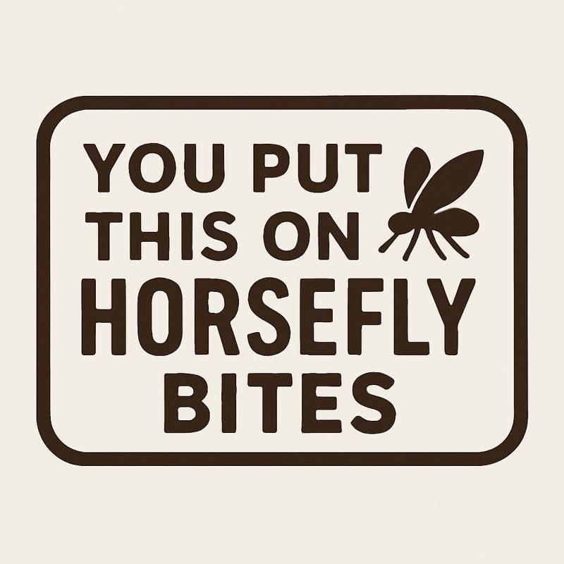 You put this on Horsefly Bites - horsefly bite relief spray product label, UK
